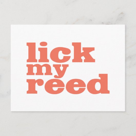Carte Postale Lick my Reed (Devant)