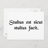 Carte Postale L'imbécile est aussi stupide que l'imbécile. (Devant / Derrière)