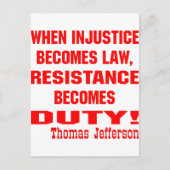 Carte Postale L'injustice devient la résistance à la loi devient (Devant)