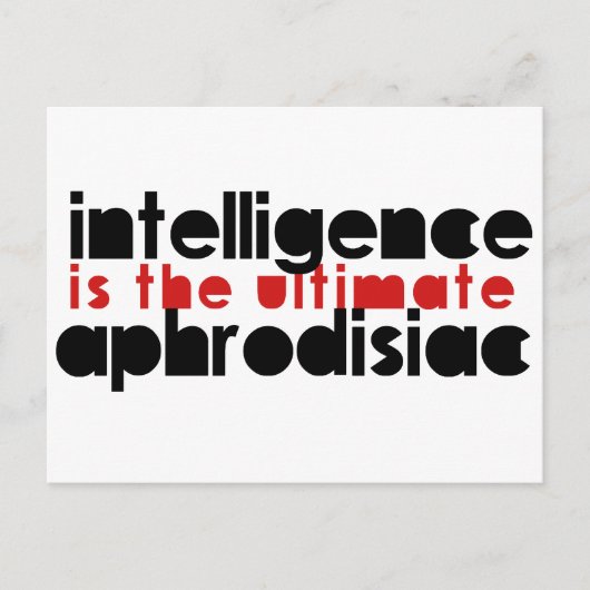 Carte Postale L'intelligence est l'Aphrodisiaque ultime (Devant)