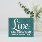 Carte Postale Live Like You are on Borroe Time (Debout devant)