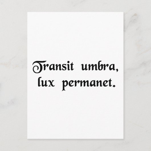 Carte Postale L'ombre passe, la lumière reste. (Devant)