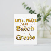 Carte Postale Love Peace & Bacon Grease (Debout devant)