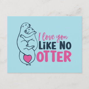 Carte Postale Love You Like No Otter Pun Drôle Saint Valentin