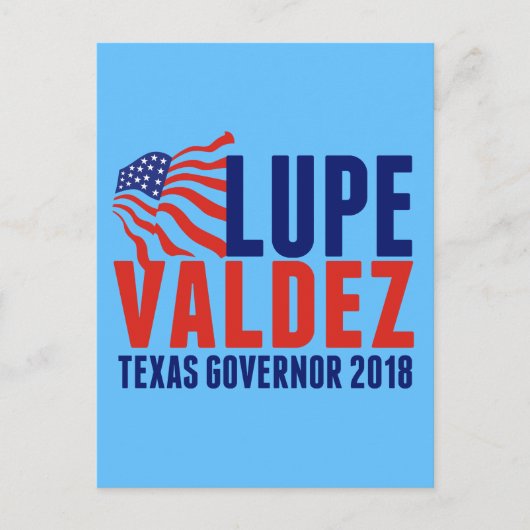 Carte Postale Lupe Valdez au Texas Governor 2018 (Devant)
