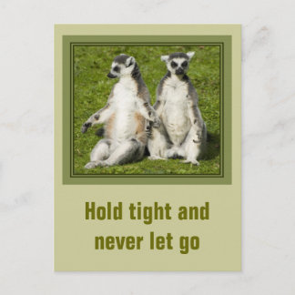 Carte Postale M. & Mme Lemur - Tenez bon et ne lâchez jamais.