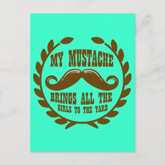 Carte Postale Ma moustache amène toutes les filles au triage (Devant)