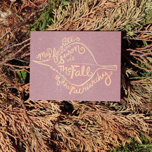 Carte Postale Ma saison préférée est la chute du patriarcat