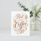 Carte Postale "Mais d'abord, un café" (Debout devant)