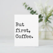 Carte Postale Mais le premier café (Debout devant)