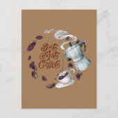 Carte Postale Mais le premier café (Devant)