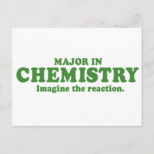 CARTE POSTALE MAJOR EN CHIMIE - IMAGINEZ LA RÉACTION (Devant)