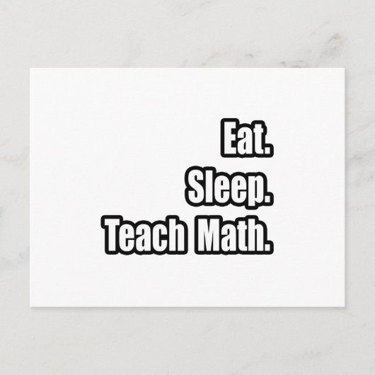 Carte Postale Manger. Dormir. Enseigner les maths. (Devant)