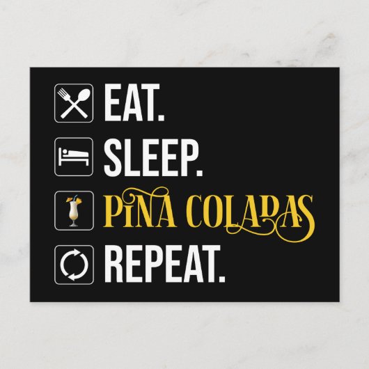 Carte Postale Manger. Dormir. Pina Coladas. Répéter.  (Devant)