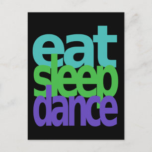 Carte Postale manger sommeil danse