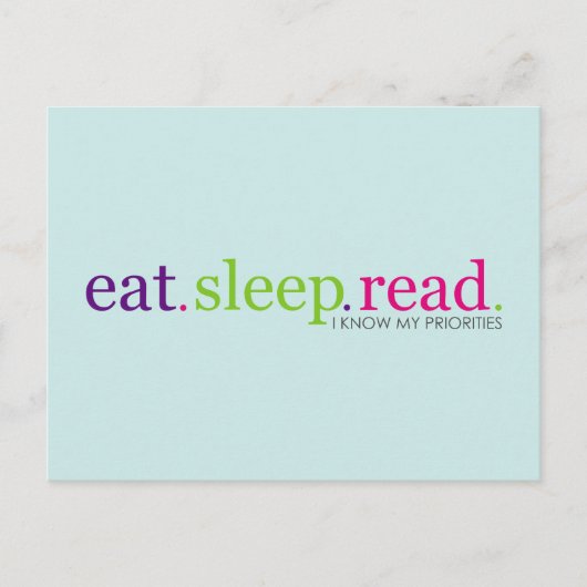 Carte Postale Mangez, dormez, lisez - Je connais mes priorités (Devant)