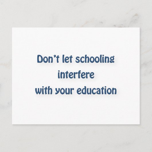 Carte Postale Mark Twain Citation - Ne laissez pas la scolarisat (Devant)