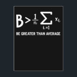 Carte Postale Math Pun Mathématicien Être Supérieur À La Moyenne<br><div class="desc">Math Pun Mathématicien Être Supérieur À La Moyenne.</div>