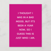 Carte Postale Mauvaise humeur depuis plus d'un an / Qui je suis (Devant)