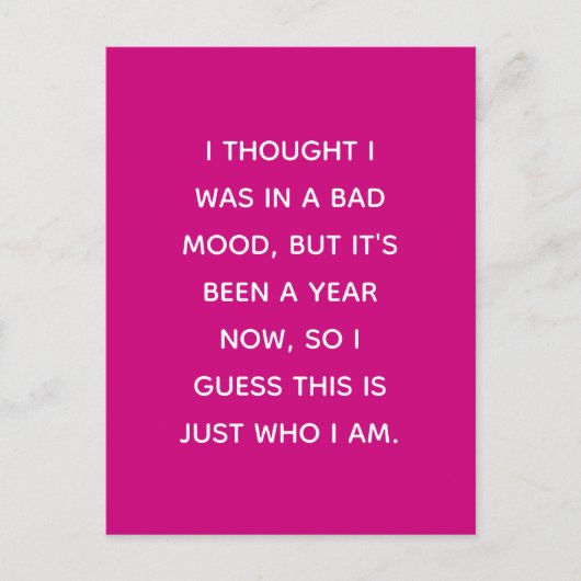 Carte Postale Mauvaise humeur depuis plus d'un an / Qui je suis (Devant)
