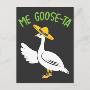 Carte Postale Me Goose-Ta Funny Mexicain Espagnol Pun d'oie