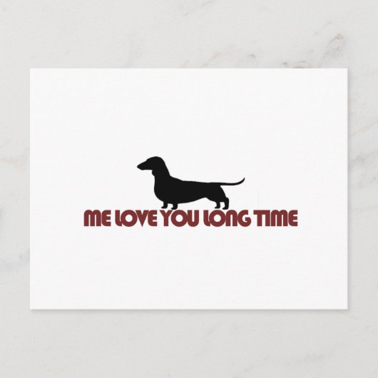 Carte Postale Me Love You Long Time Dachshund (Devant)