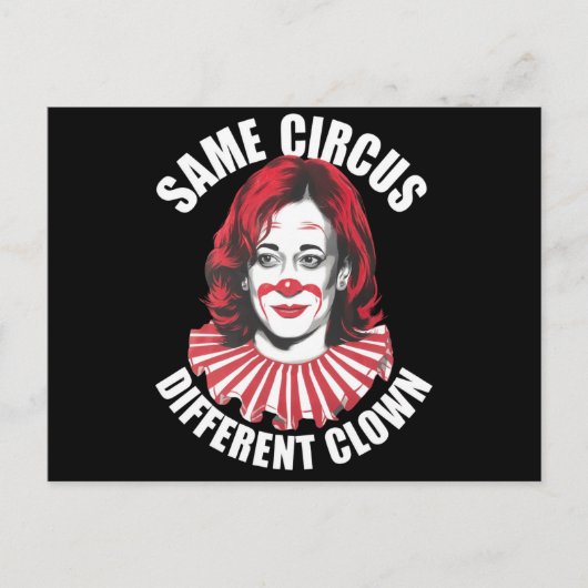Carte Postale Même Cirque Clown différent Anti Kamala 2024 (Devant)