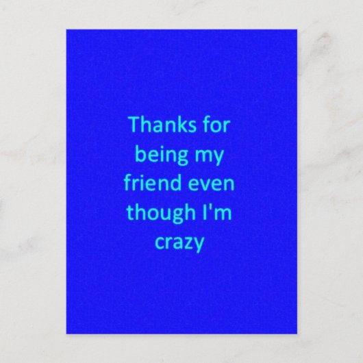 CARTE POSTALE MERCI D'ÊTRE MON AMI MÊME SI JE SUIS FOU (Devant)