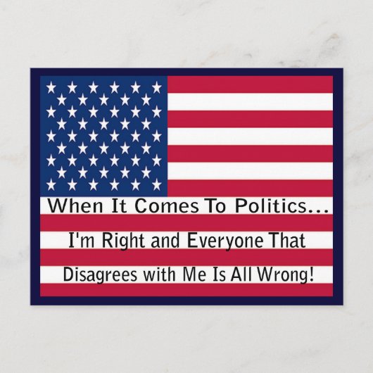 Carte Postale Message politique drôle sur le fait d'avoir raison (Devant)