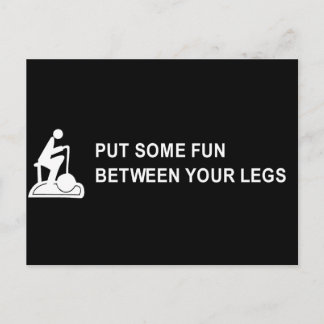 CARTE POSTALE METS UN PEU DE PLAISIR ENTRE TES JAMBES T-SHIRT