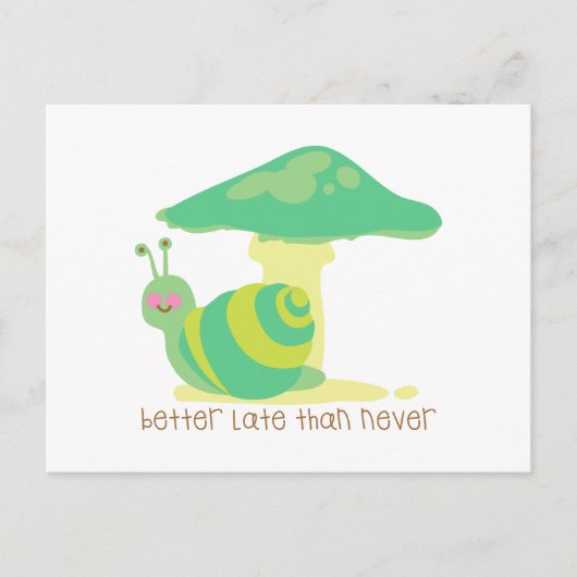 Carte Postale Mieux Tard Que Jamais (Devant)