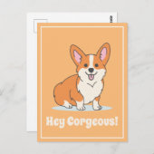 Carte Postale Mignon Corgi "Hey Corgeous" Illustration drôle (Devant / Derrière)