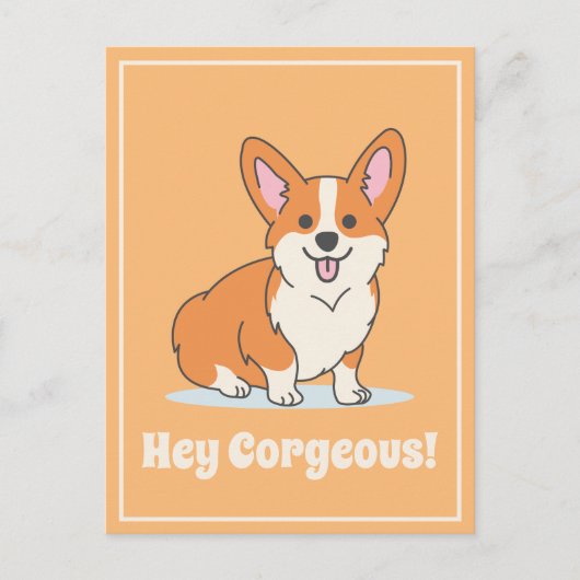 Carte Postale Mignon Corgi "Hey Corgeous" Illustration drôle (Devant)