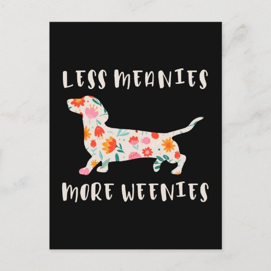 Carte Postale Moins de méchants plus de weenies (Devant)