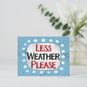 Carte postale « Moins de météo, s'il vous plaît » (Debout devant)