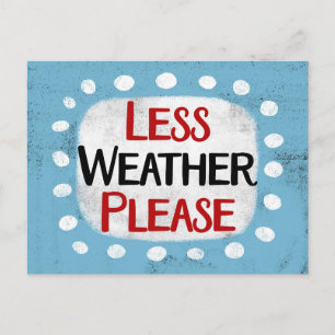 Carte postale « Moins de météo, s'il vous plaît »