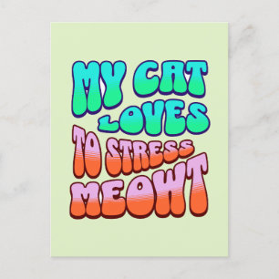 Carte Postale Mon chat adore stresser Miaou