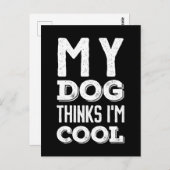 Carte Postale Mon chien pense que je suis Cool (Devant / Derrière)
