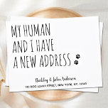 Carte Postale Mon humain et moi avons une nouvelle adresse chien<br><div class="desc">Mon Humain Et Moi Avons Une Nouvelle Adresse ! Laissez votre meilleur ami annoncer votre déménagement avec cette carte de faire-part mobile mignonne et drôle. Personnalisez les noms du chien ou du chat, et votre nouvelle adresse. Ce chien faire-part est un must pour tous les amoureux de les chiens, amoureux...</div>