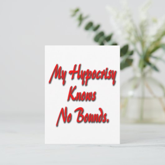 Carte Postale Mon Hypocrisie Ne Connaît Aucune Limite (Debout devant)