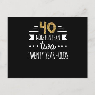 Carte Postale More Fun Than Two Twenty YearOlds 40Th Birthday Te