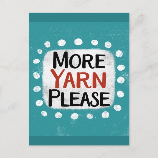 Carte postale More Yarn Please (Devant)