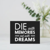 Carte Postale Mourir avec des souvenirs pas avec des rêves (Debout devant)