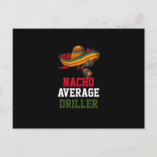 Carte Postale Nacho Average Driller  (Devant)