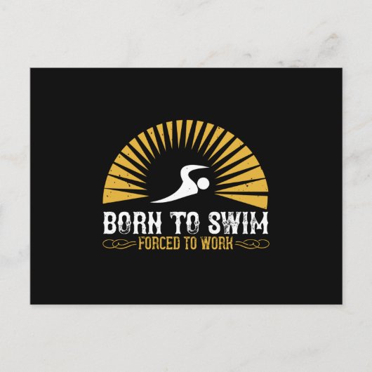Carte Postale Natation - Né pour nager forcé de travailler (Devant)