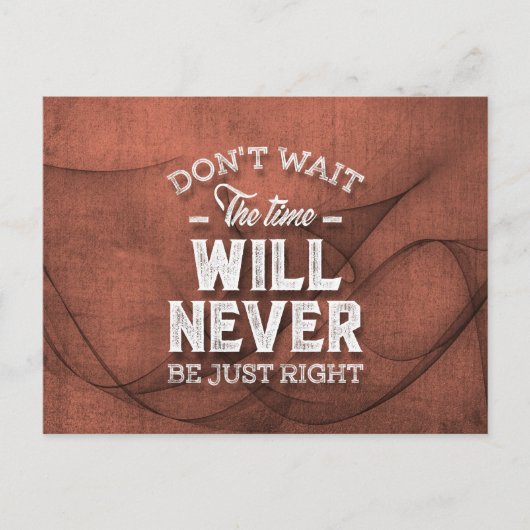 Carte Postale N'attendez pas - Citations Inspirantes. (Devant)