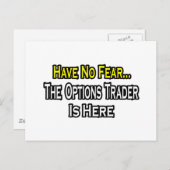 Carte Postale N'ayez Aucune Peur, Le Trader d'Options Est Là (Devant / Derrière)