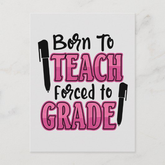 Carte Postale Né à Enseigner, Forcé à l'année | Funny Enseignant (Devant)