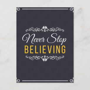 Carte Postale Ne Cessez Jamais De Croire Au Design Inspirationne