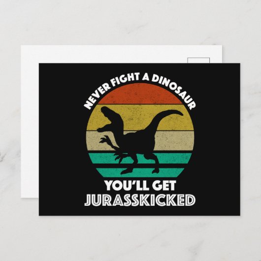 Carte Postale Ne combattez jamais un dinosaure - Vous obtiendrez (Devant / Derrière)